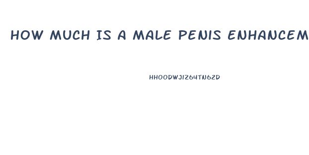 How Much Is A Male Penis Enhancement