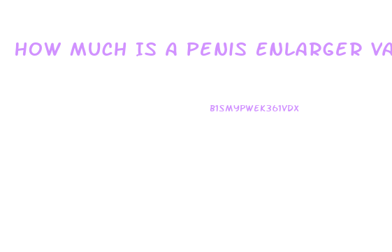 How Much Is A Penis Enlarger Vac