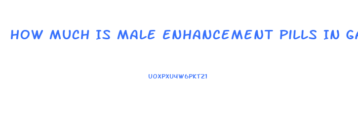 How Much Is Male Enhancement Pills In Gas Station