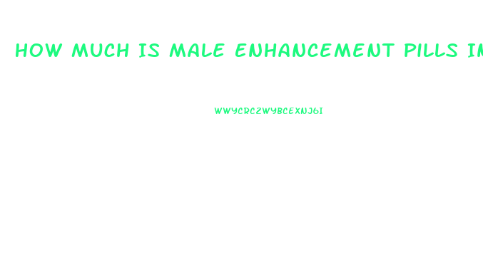 How Much Is Male Enhancement Pills In Gas Station