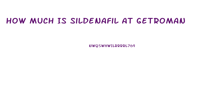 How Much Is Sildenafil At Getroman