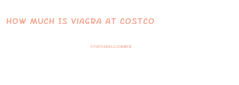 How Much Is Viagra At Costco