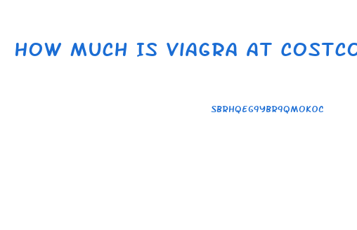 How Much Is Viagra At Costco