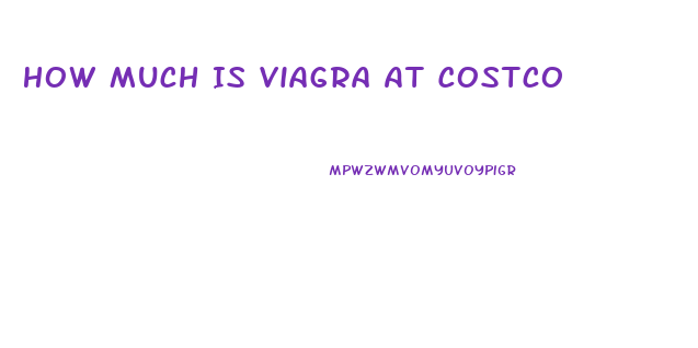 How Much Is Viagra At Costco