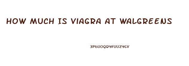 How Much Is Viagra At Walgreens