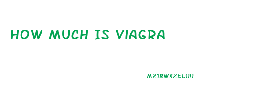 How Much Is Viagra