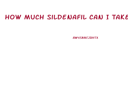 How Much Sildenafil Can I Take