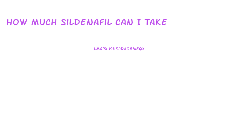 How Much Sildenafil Can I Take