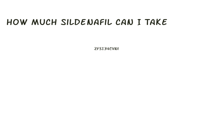 How Much Sildenafil Can I Take