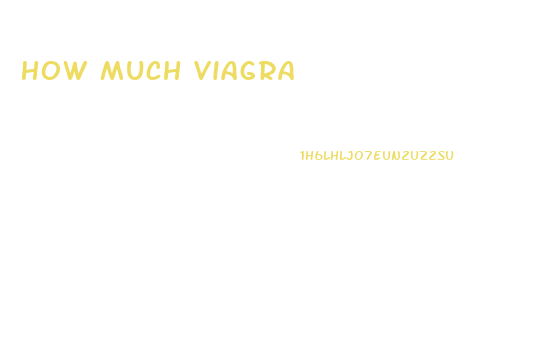 How Much Viagra