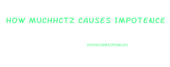 How Muchhctz Causes Impotence