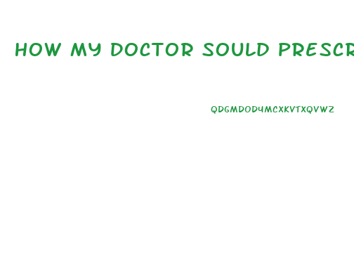 How My Doctor Sould Prescribe Sildenafil