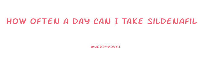 How Often A Day Can I Take Sildenafil