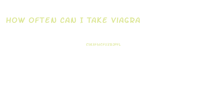 How Often Can I Take Viagra