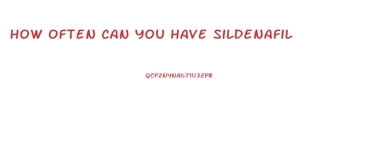 How Often Can You Have Sildenafil