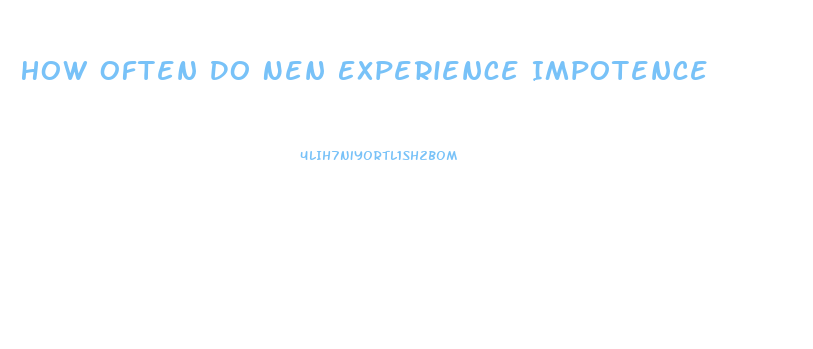 How Often Do Nen Experience Impotence