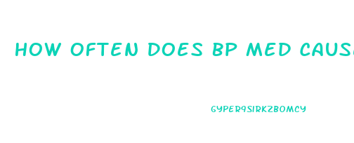 How Often Does Bp Med Cause Impotence The Most