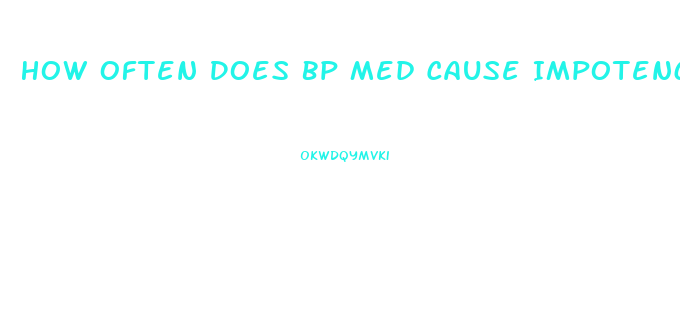 How Often Does Bp Med Cause Impotence The Most