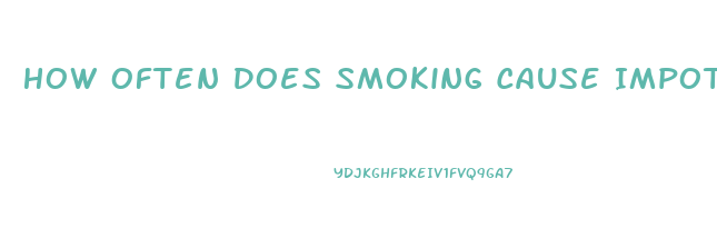 How Often Does Smoking Cause Impotence