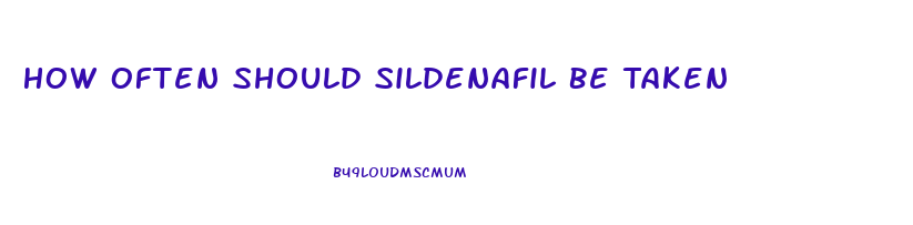 How Often Should Sildenafil Be Taken