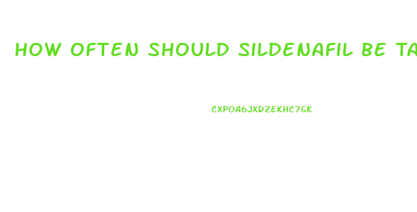 How Often Should Sildenafil Be Taken