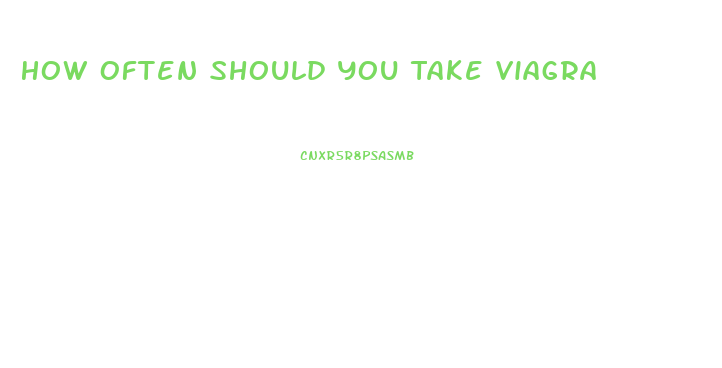 How Often Should You Take Viagra