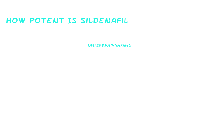 How Potent Is Sildenafil