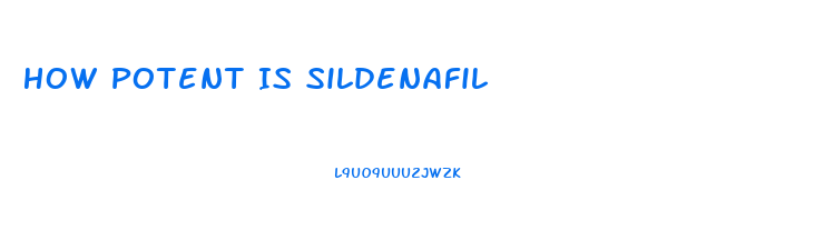 How Potent Is Sildenafil