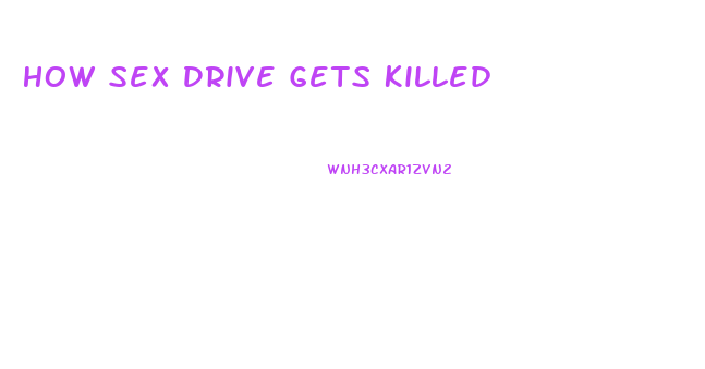 How Sex Drive Gets Killed