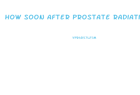 How Soon After Prostate Radiation Surgery Does Impotence Last