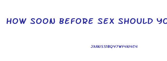 How Soon Before Sex Should You Take Viagra