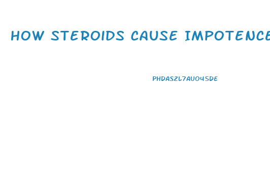 How Steroids Cause Impotence