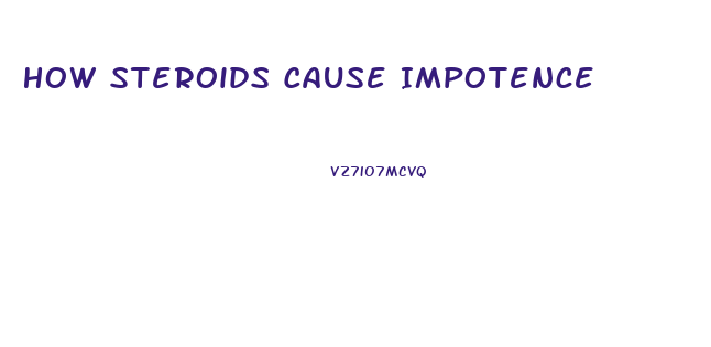 How Steroids Cause Impotence
