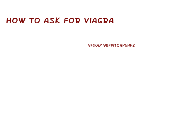How To Ask For Viagra