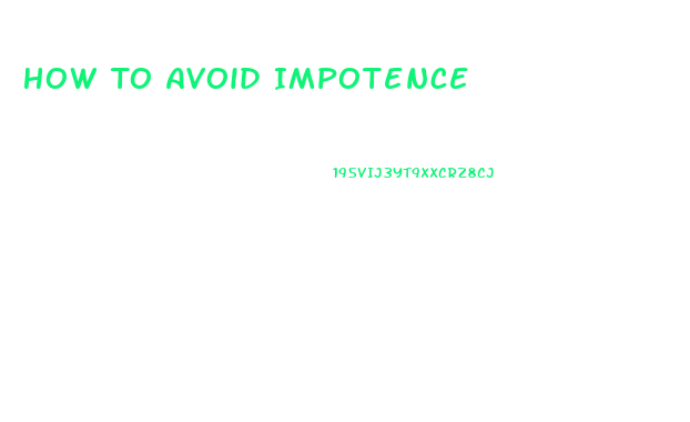 How To Avoid Impotence