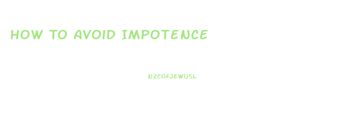 How To Avoid Impotence