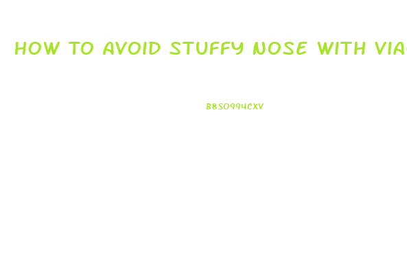 How To Avoid Stuffy Nose With Viagra