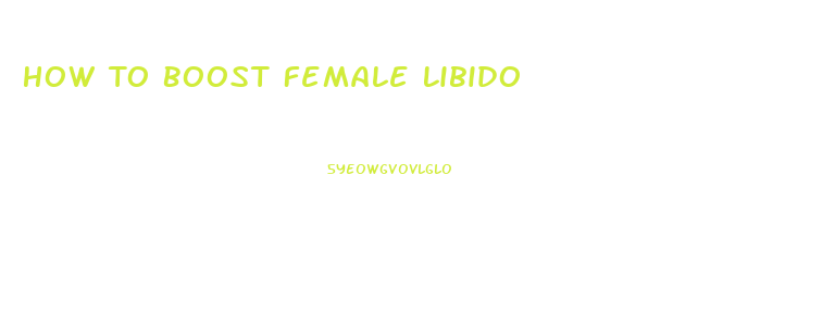 How To Boost Female Libido
