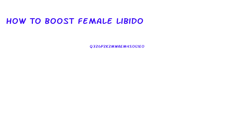 How To Boost Female Libido