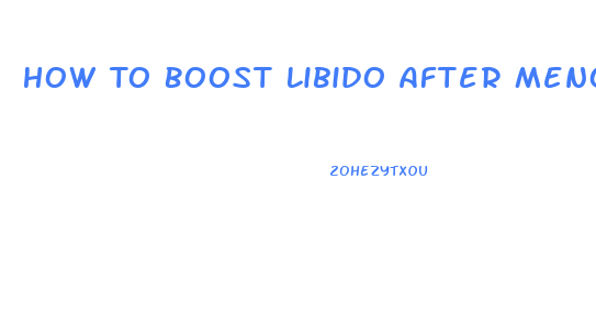 How To Boost Libido After Menopause