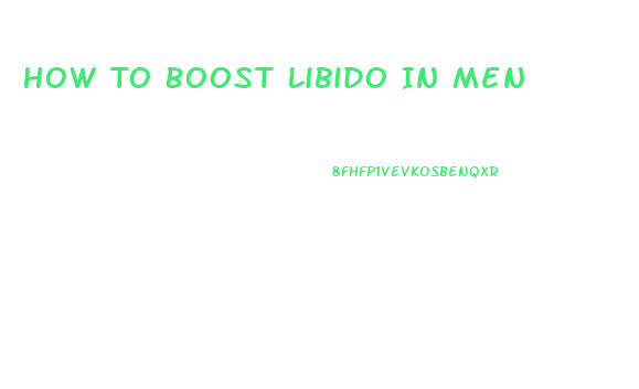 How To Boost Libido In Men