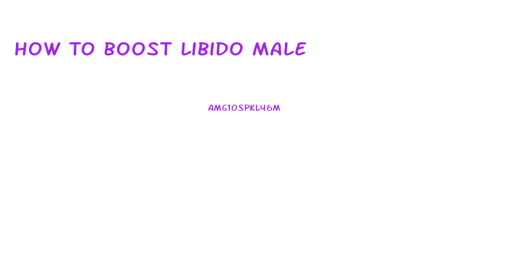 How To Boost Libido Male