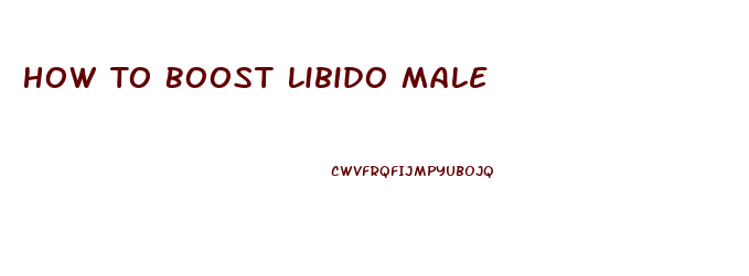 How To Boost Libido Male