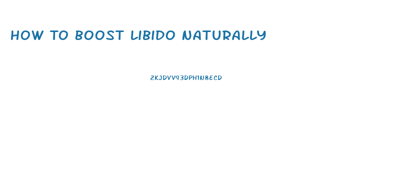 How To Boost Libido Naturally