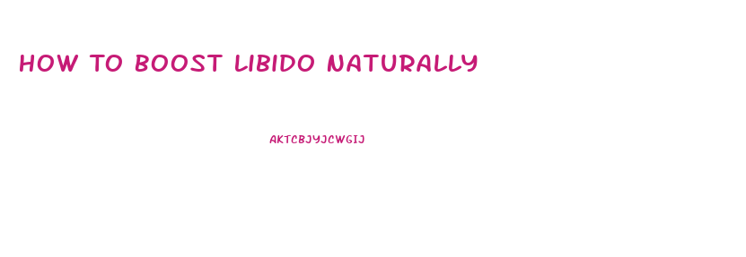 How To Boost Libido Naturally