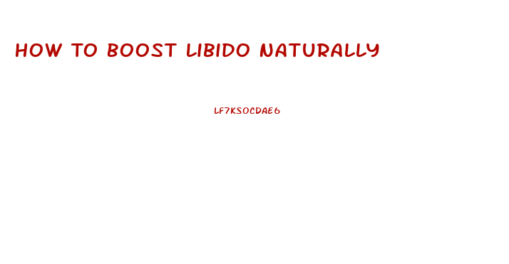 How To Boost Libido Naturally