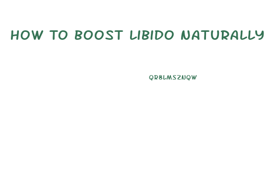 How To Boost Libido Naturally