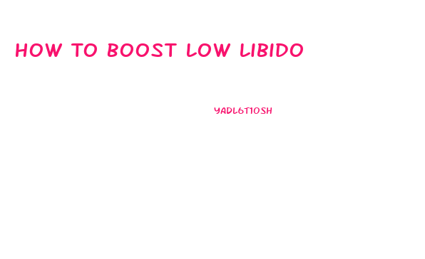 How To Boost Low Libido