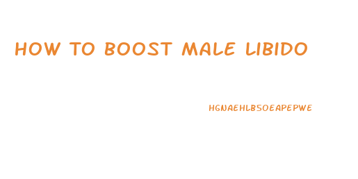 How To Boost Male Libido